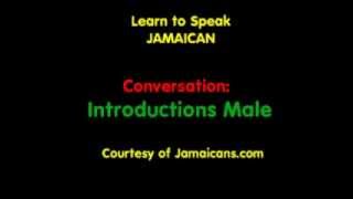Conversation: Male Introductions - Learn to Speak Jamaican Patois