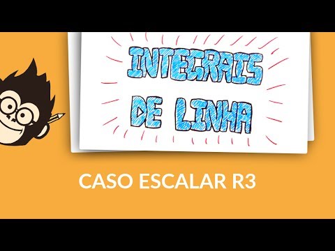 Integrais de Linha - Caso Escalar no R³ - Integrais de Linha - Caso Escalar no R³