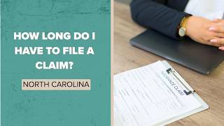 How Long Do I Have to File a Claim After an Accident in North Carolina?