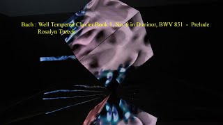 Bach : Well Tempered Clavier Book 1, No. 6 in D minor, BWV 851