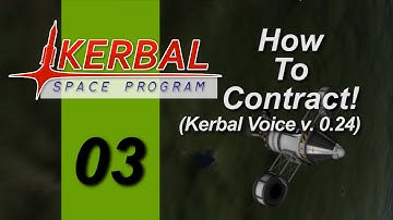 KSP 0.24 How To Contract! Ep 3, Building Ships for Contracts (Kerbal Voice)