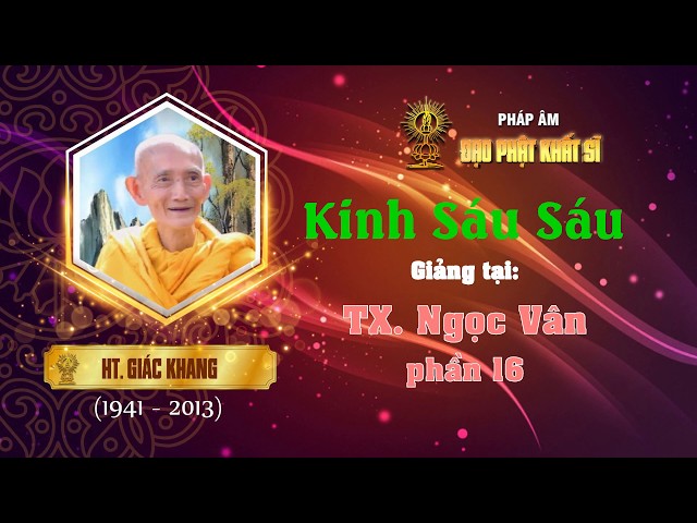 Kinh Sáu Sáu (phần 16)