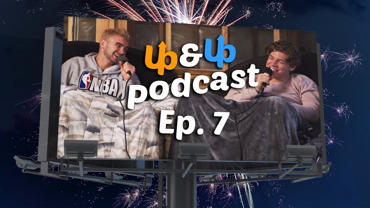Ep. 7 - NEW YEARS EVE, Recent Success, PO's and TO's | Up&Up Podcast