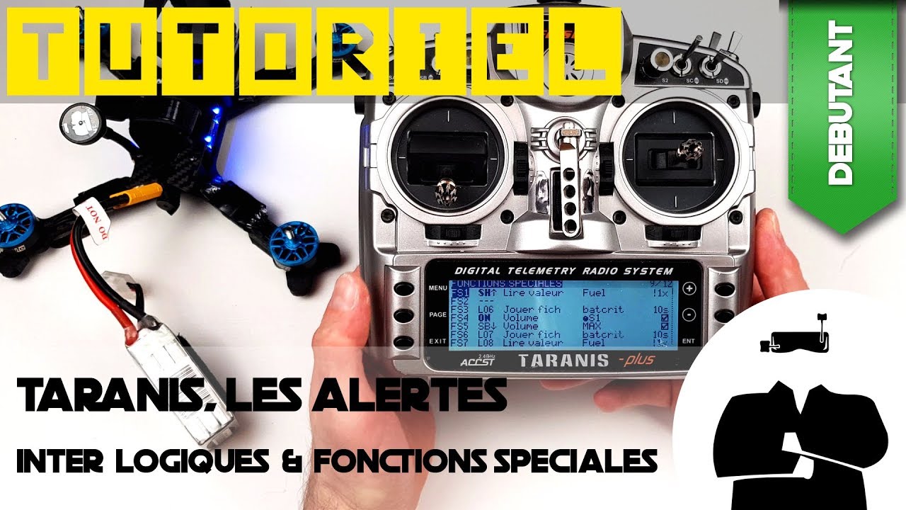 Tuto Taranis : interrupteurs logiques et fonctions spéciales pour créer des alertes télémétrie