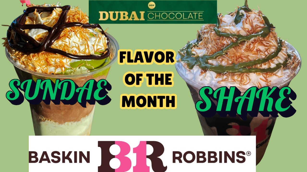 Baskin-Robbins Flavor of the Month Dubai Chocolate Sundae & Shake Review