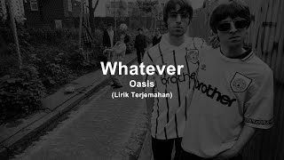 Oasis - Whatever (Lyrics) | Lirik Terjemahan