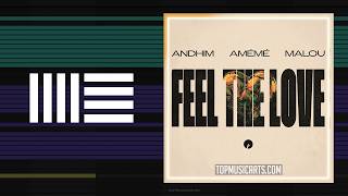 Andhim, AMÉMÉ & Malou - Feel The Love (Ableton Remake)