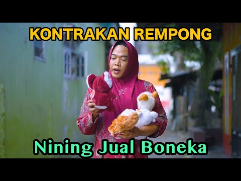 NINING JUAL BONEKA || KONTRAKAN REMPONG EPISODE 752