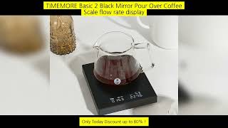Timemore Basic 2 Black Mirror Pour Over Coffee Scale Flow Rate Display Auto screenshot 4