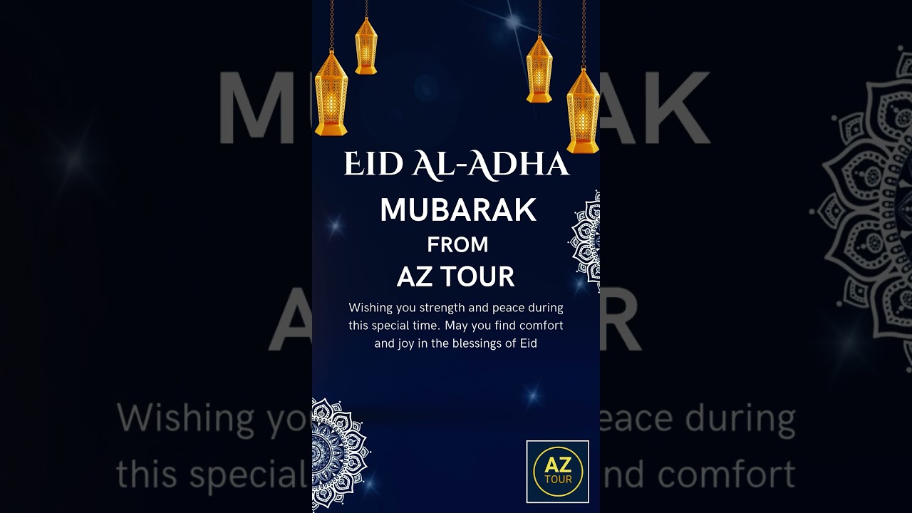 Eid Al Adha Mubarak From AZ Tour