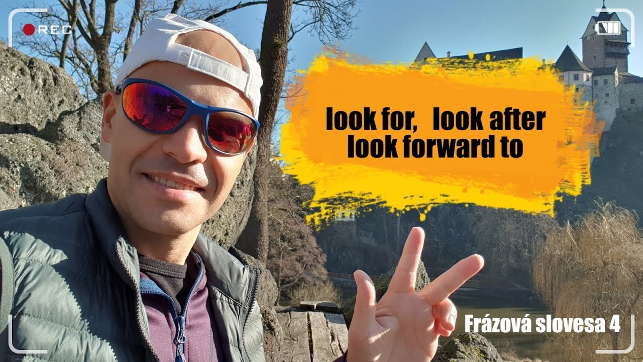 Frázová slovesa 4 - look for/after/forward to