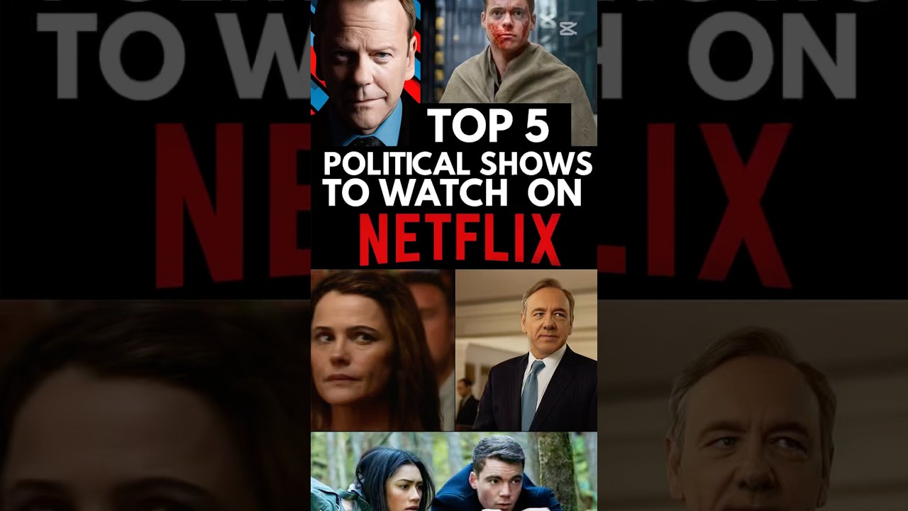 Top 5 Political Thriller Shows to Watch on Netflix | Best Political Dramas🔥