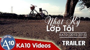 [Trailer] Phim Ngắn | NHẬT KÝ LỚP TÔI | Khóa KA10 (2012-2015) Trường THPT Chợ Gạo (16h00 - 16.06)