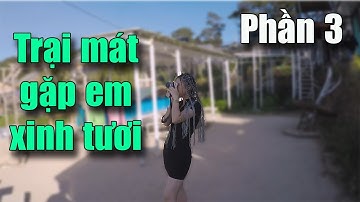 Xem Pháo Bông Đà Lạt Và Khám Phá Khu Trại Mát Gặp Ngay Em Xinh Tươi - Hieu Channel