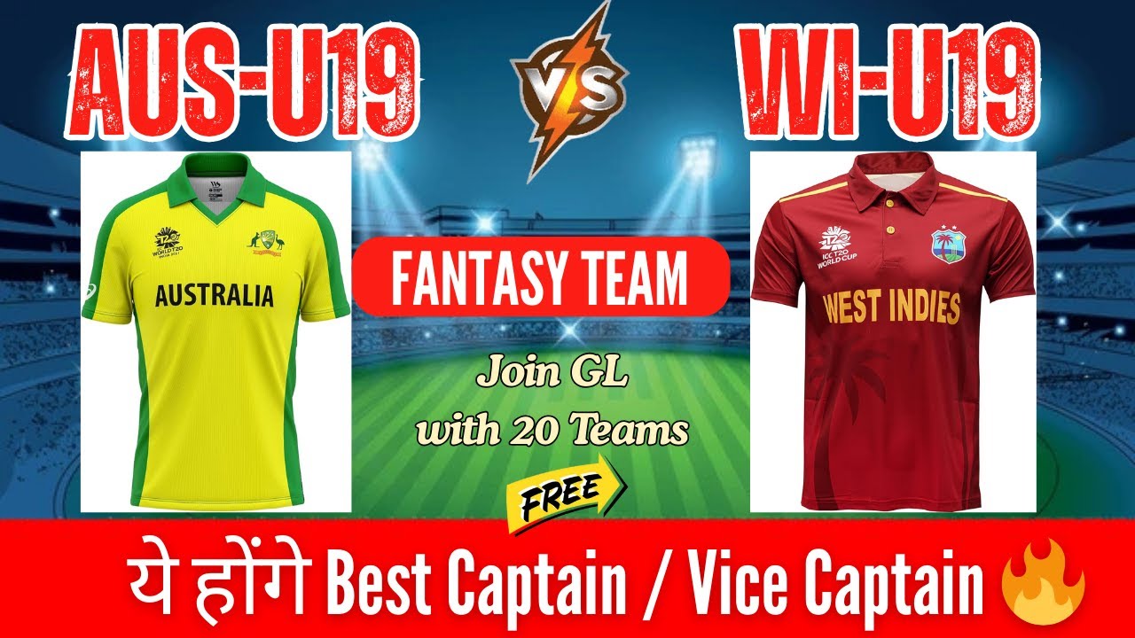 AUS U19 vs WI U19 Dream11 Prediction | Australia U19 vs West Indies U19 | U19 WC 2026 | GL & SL Team