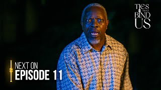 Next On Ties That Bind Us S2Ep11