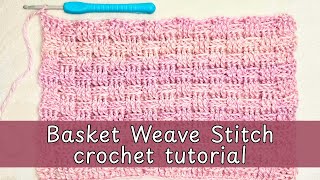 Basket Weave Stitch Crochet Beginner-Friendly Tutorial - Easy Step-by-Step