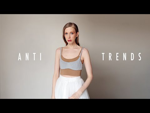 Video: Out of fashion: 5 anti-trends