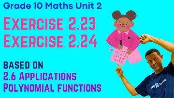 Grade 10 Maths Unit 2: Exercise 2.23 and 2.24 (based on 2.6 Applications of Polynomial Functions)