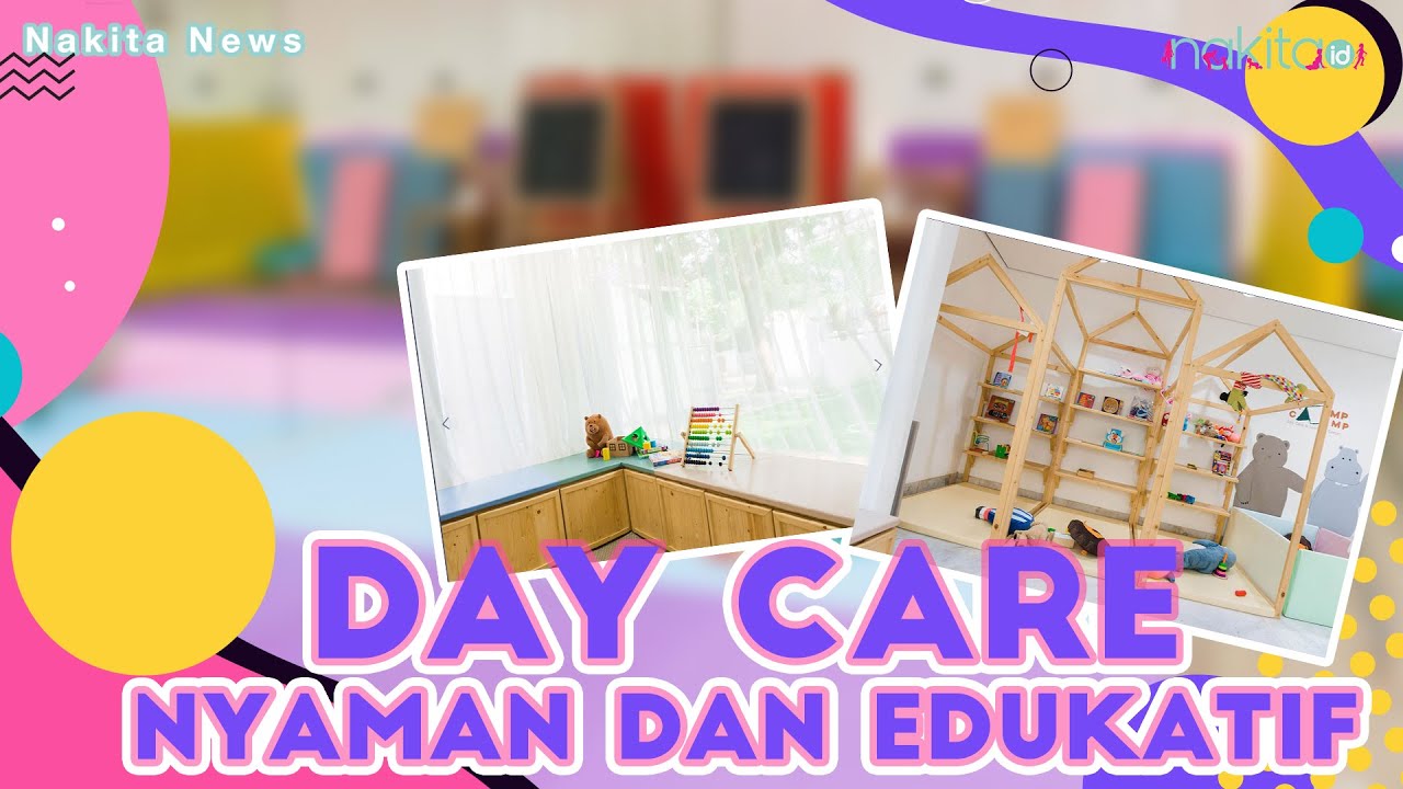 Daycare Nyaman dengan Fasilitas Edukatif