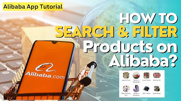 How to Search & Filter Products on Alibaba? Alibaba App Tutorials