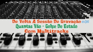 De Volta A Sessao De Gravacao 06 De Quantas Vao Golpe De Estado DelyFilhoVersao 