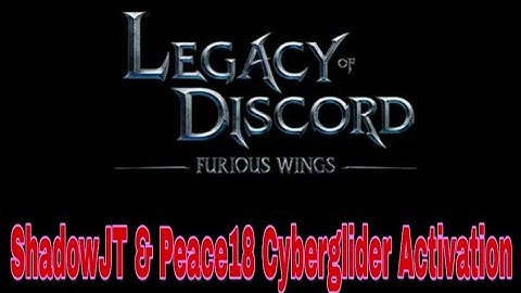 Two Cyberglider Activation || Legacy of Discord