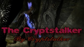 Skyrim Builds: The Cryptstalker (Showcase Build)