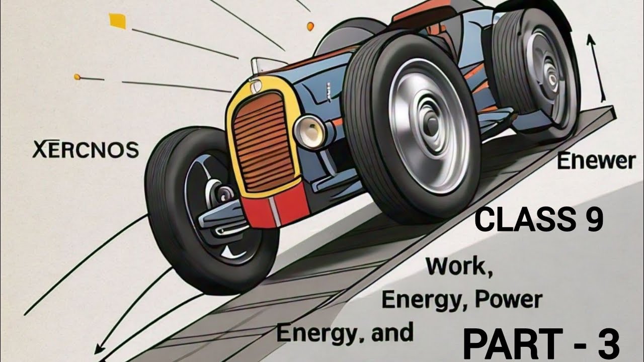 Physics | Work Energy & Power | Numericals | Class 9 | Part 3 | CBSE ...