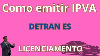 [TRÂNSITO] COMO EMITIR O IPVA NO DETRAN ES