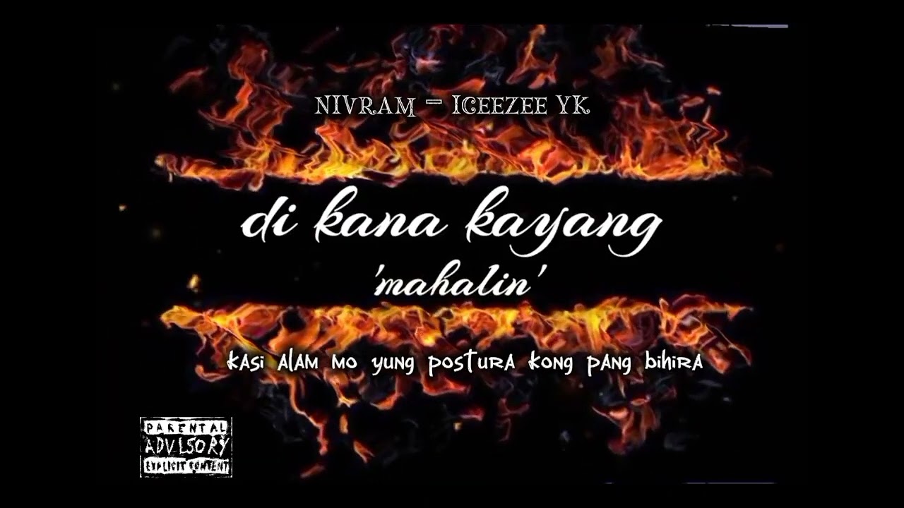 Di kana kayang mahalin - nivram -ft. Icezee Yk
