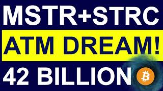 MSTR Stock: $42 BILLION ATM DREAM for MSTR & STRC! 21+21 Plan to Unleash Insane BTC Buying Pressure!
