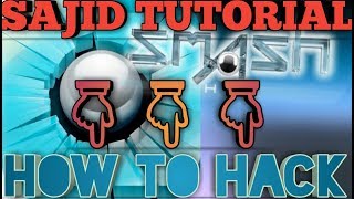 How To Hack Smash Hit Ball 999999999 Root||Sajid Tutorial