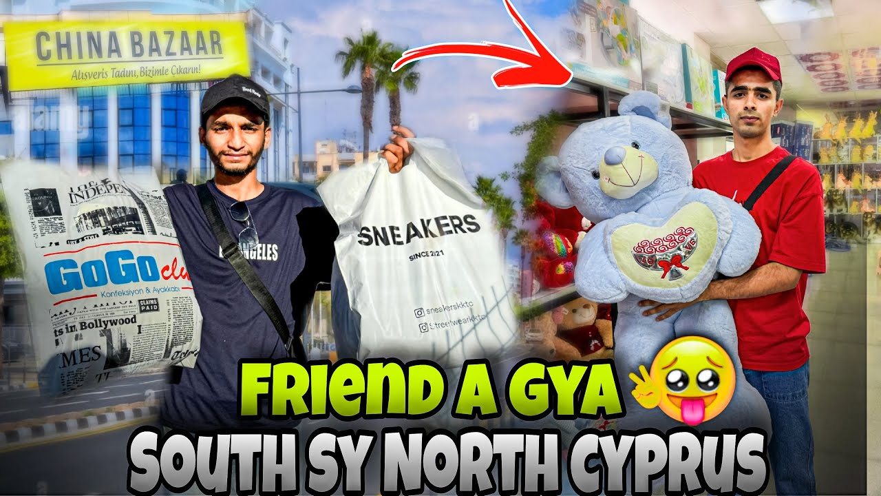 Friend South cyprus sy North cyprus shopping ￼🛍️ karny a gya 😳🤩 /konsa cyprus sasta ha 😬😳