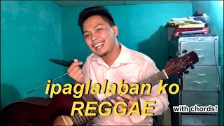 Freddie Aguilar ~ Ipaglalaban ko Reggae Version by John Asis