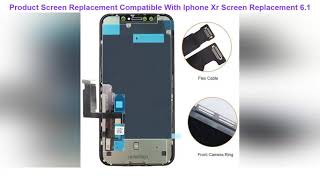 Screen Replacement Compatible With Iphone Xr Screen Replacement 6.1 Inch Model A1984, A2105, A2106
