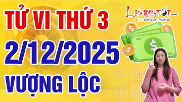 Tử Vi Hàng Ngày 2/12/2025 Thứ 3 Chúc Mừng Con Giáp Tài Lộc Vượng Phát Tiền Đổ Ào Ào Về Túi