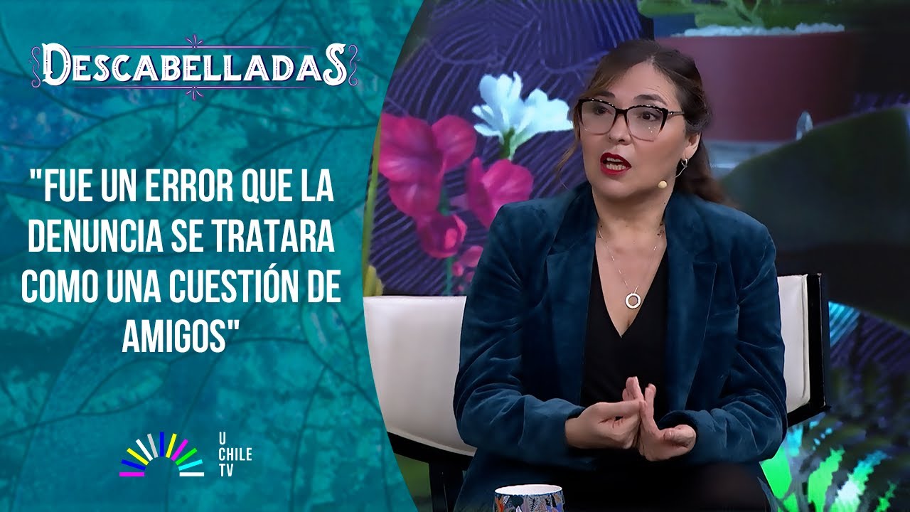Descabelladas - Monsalve, la denuncia que remece a La Moneda