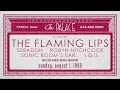 The flaming lips  live at the palace in hollywood ca august 1 1999