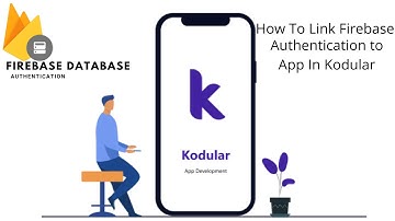 How To Link Firebase Authentication to App In Kodular/ Android App