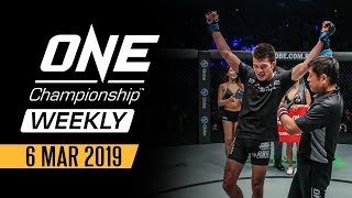 ONE Championship Weekly | 6 March 2019