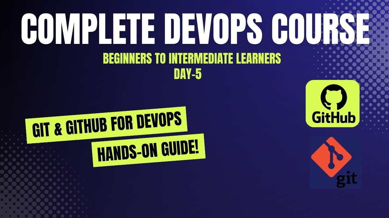 Day-5 | Git & GitHub for DevOps – Hands-On Guide | Complete DevOps ...