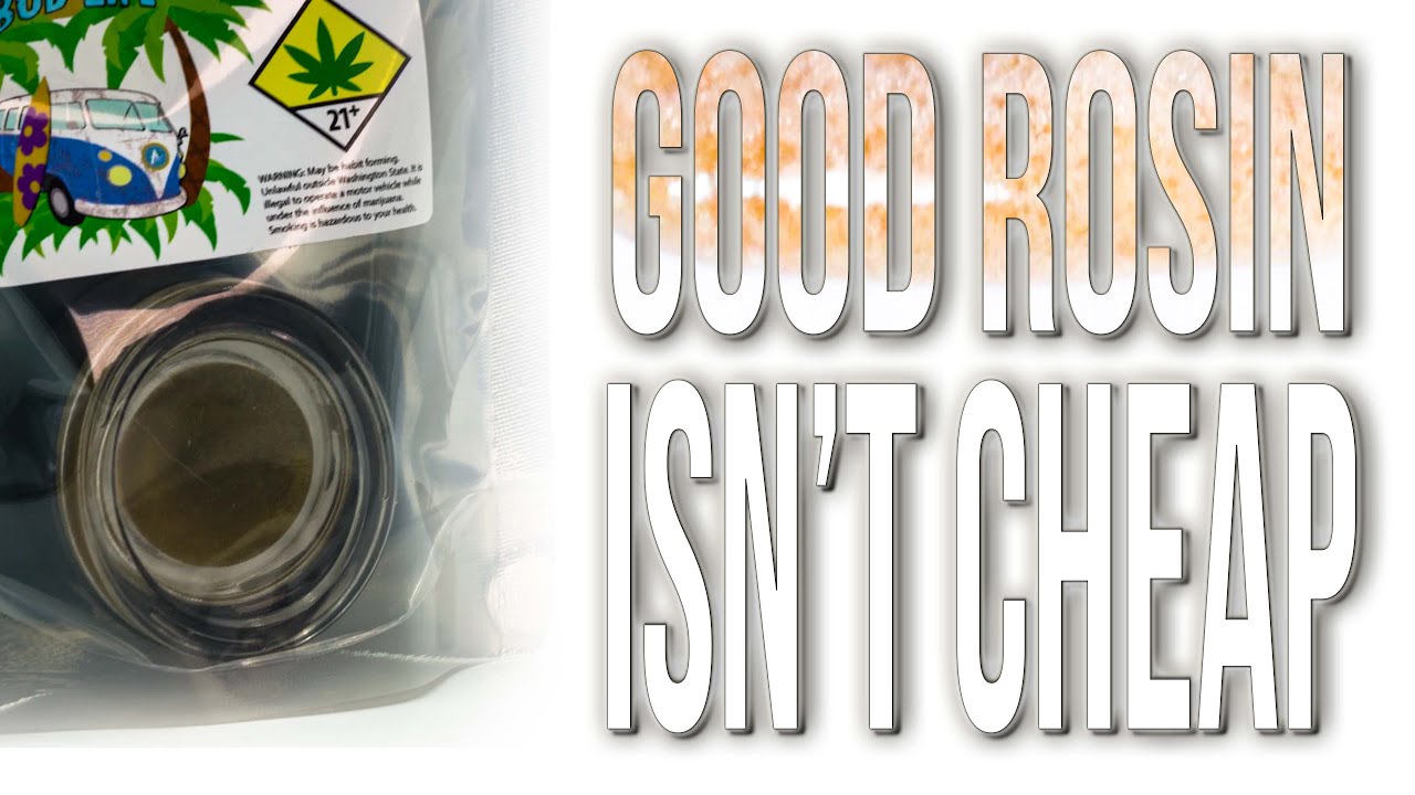 Good Rosin Isn't Cheap