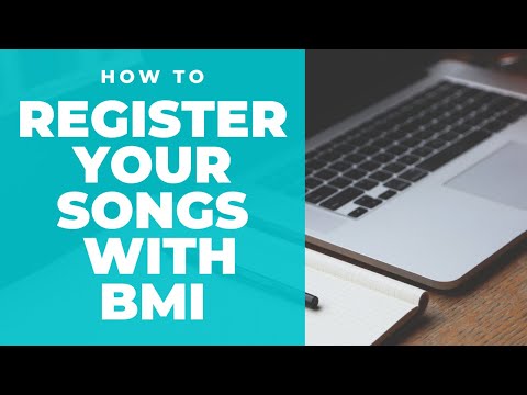 How To Register Your Songs With BMI