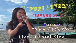 ' SAYANG 2 ' ....Puri Ratna  Live Pantai Sine...