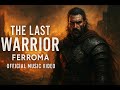 The Last Warrior Ferroma Official Music Video The Last Warrior Ferroma Official Music Video