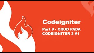 CRUD pada Codeigniter 3 Part 1 | Codeigniter #9