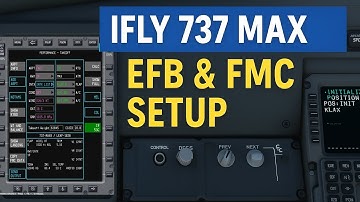 iFly 737 MAX Setup Guide | EFB & FMC Tutorial for Microsoft Flight Simulator