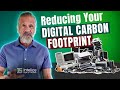Reducing Your Digital Carbon Footprint