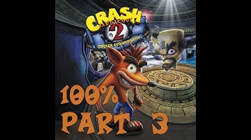 Crash Bandicoot 2: Cortex Strikes Back (PS4) - 100% Gameplay Walkthrough - Part 3 (no commentary)